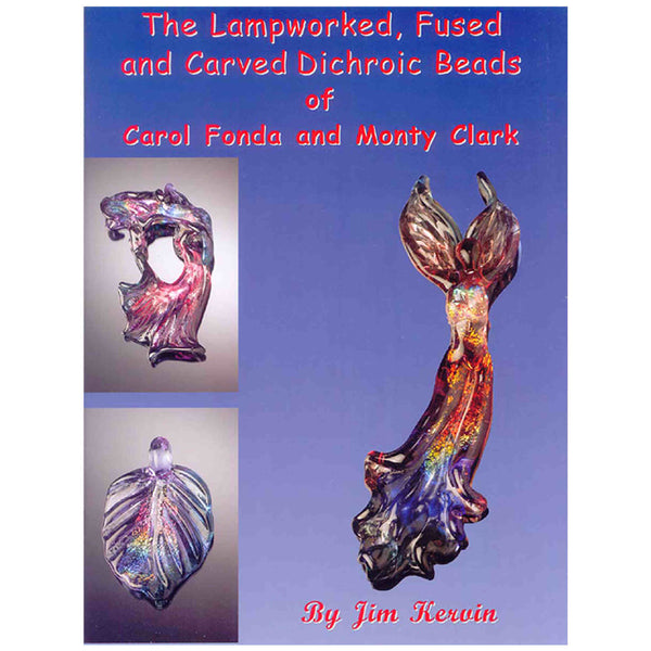 Lampworked, Fused, & Carved Dichro