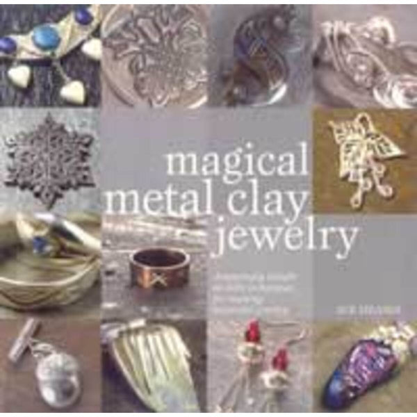 Magical Metal Clay Jewelry