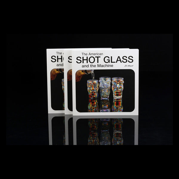 The American Shot Glass - Eli Mazet