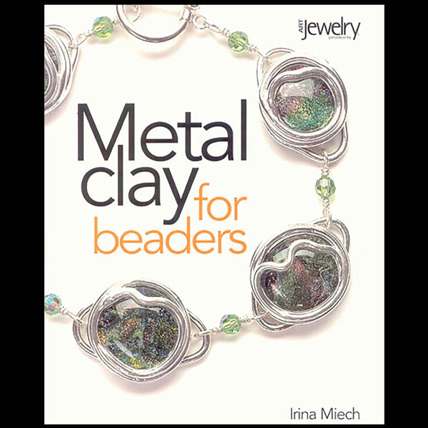 Metal Clay for Beaders