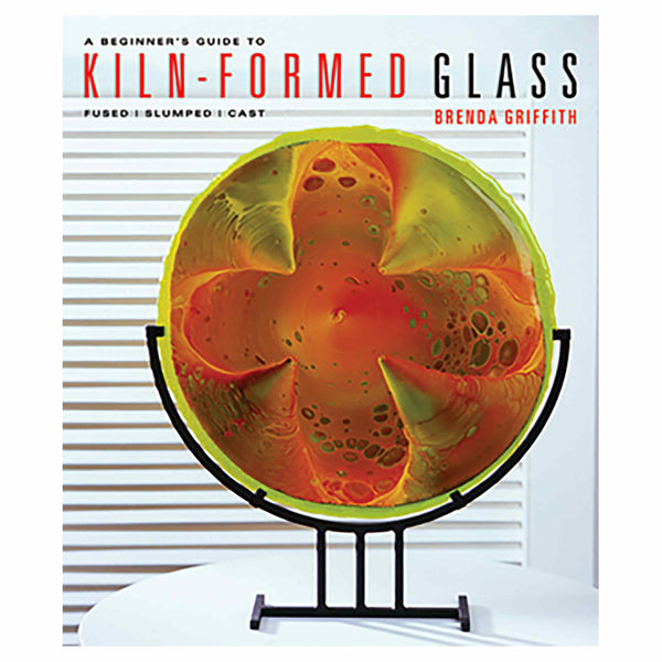 Beginners Guide to Kiln Form Glass