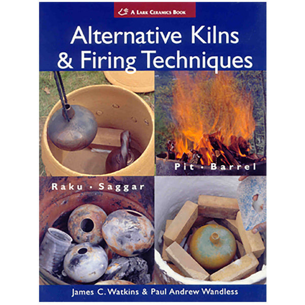 Alternate Kiln & Firing Techniques