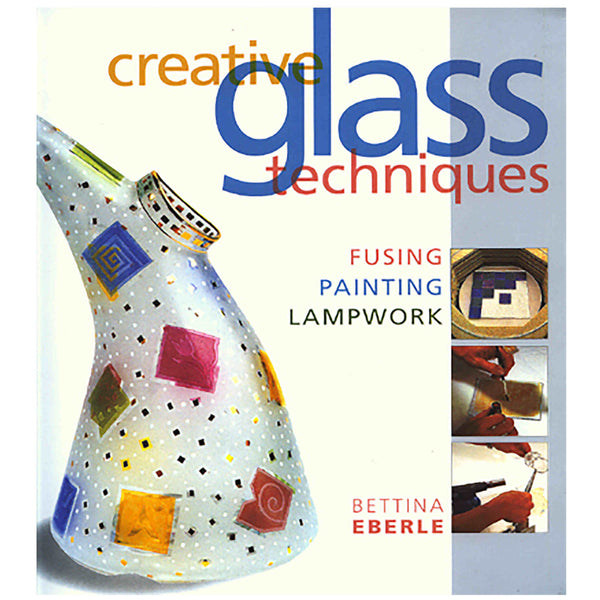 Creative Glass Techniques